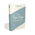 NIV, True Images Bible, Hardcover: The Bible for Teen Girls