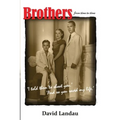 Brothers from time to time: 'I asked them to shoot you.' 'And so you saved my life.'