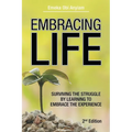 Embracing Life: Surviving the Struggle by Learning to Embrace the Experience
