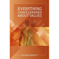 Everything I Have Learned About Values