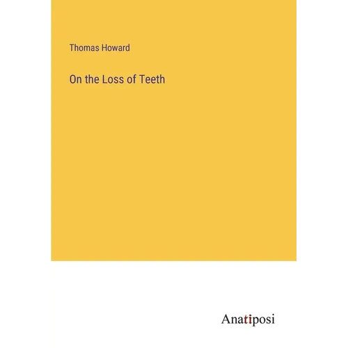On the Loss of Teeth