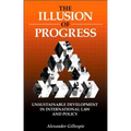 The Illusion of Progress: Unsustainable Development in International Law and Policy