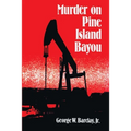 Murder on Pine Island Bayou