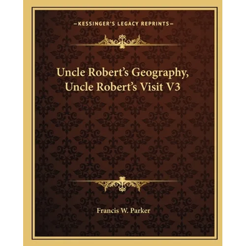 Uncle Robert's Geography, Uncle Robert's Visit V3