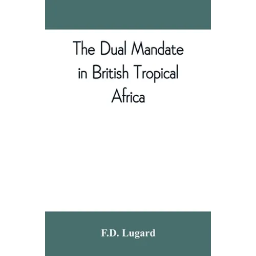 The dual mandate in British tropical Africa