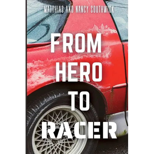 From Hero to Racer