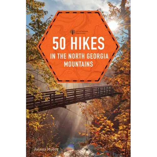 50 Hikes in the North Georgia Mountains