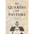 On Quakers and Pastors