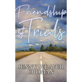 Friendship and Trials