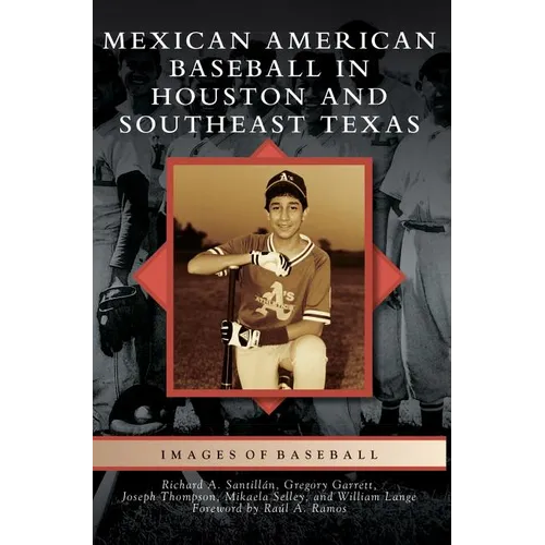 Mexican American Baseball in Houston and Southeast Texas