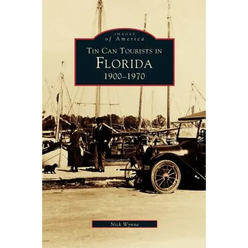 Tin Can Tourists in Florida 1900-1970
