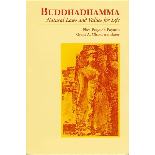 Buddhadhamma: Natural Laws and Values for Life