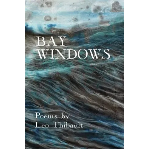 Bay Windows: The Land - The Sea - Beyond