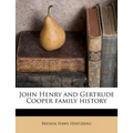 John Henry and Gertrude Cooper Family History