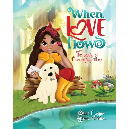 When Love Flows: The Beauty of Encouraging Others