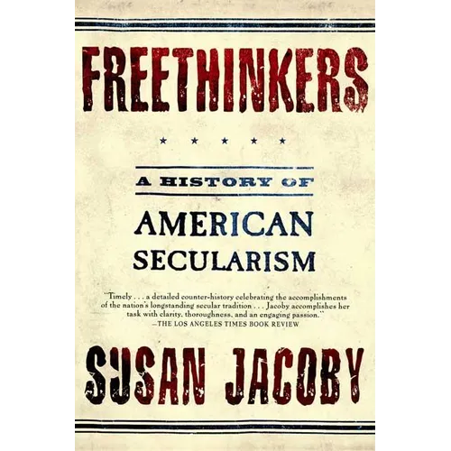 Freethinkers: A History of American Secularism