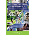 Biology of Evolution and Systematics: Cohesive, Concise, yet Comprehensive Introduction for Students and Professionals