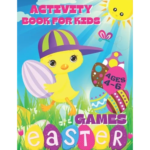 Activity Book for Kids Ages 4-6 Easter Games: Board Games, Mazes and Activity Pages for Toddlers, Preschoolers, Kindergarten and Primary School - East