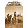 Smoke Signals & Wagon Tracks