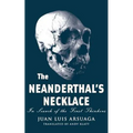 The Neanderthal's Necklace: In Search of the First Thinkers