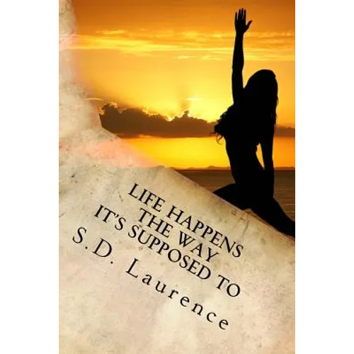 Life Happens The Way It's Supposed To