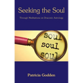 Seeking the Soul: Through Meditations on Draconic Astrology