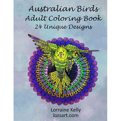 Australian Birds Adult Coloring Book: 24 Unique Designs