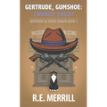 Gertrude, Gumshoe: Cowboy Shoot