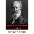 Christ in the Bible: Epistles of John