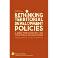 Rethinking Territorial Development Policies: Theory, methods and implementations