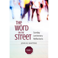 Word on the Street, Year C: Sunday Lectionary Reflections