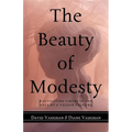 The Beauty of Modesty: Cultivating Virtue in the Face of a Vulgar Culture