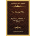 The Itching Palm: A Study Of The Habit Of Tipping In America (1916)
