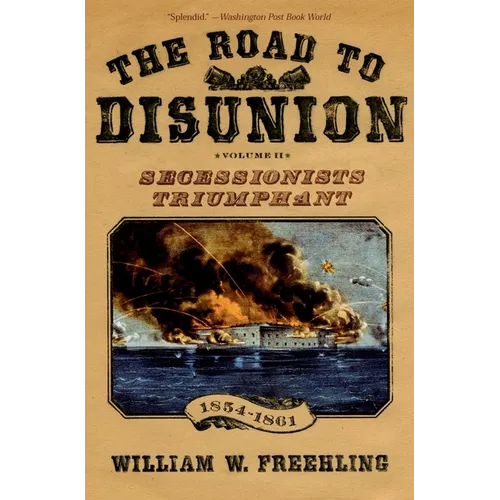 The Road to Disunion, Volume 2: Secessionists Triumphant, 1854-1861