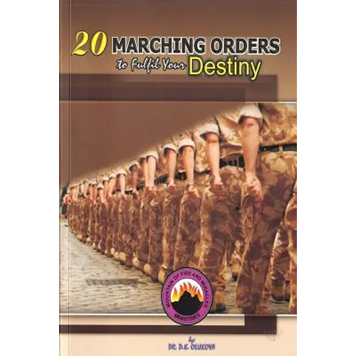20 Marching Orders to Fulfill your Destiny