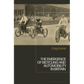 The Emergence of Bicycling and Automobility in Britain