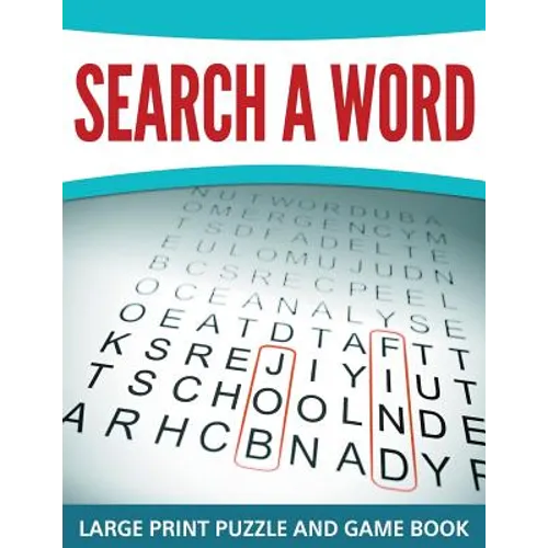Search A Word: Large Print Puzzle and Game Book