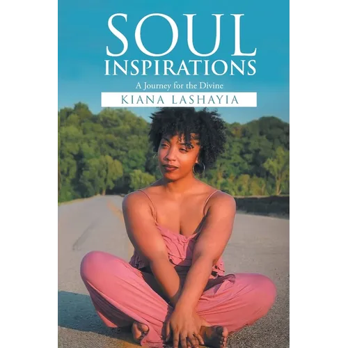 Soul Inspirations: A Journey for the Divine