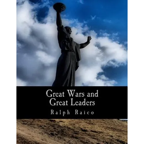 Great Wars and Great Leaders (Large Print Edition): A Libertarian Rebuttal
