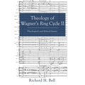 Theology of Wagner's Ring Cycle II: Theological and Ethical Issues