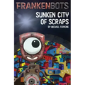 Frankenbots: Sunken City of Scraps