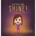 Let Your Light Shine!: "Let your light so shine before men, that they may see your good works, and glorify your Father which is in heaven." Matthew 5: