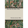 What Man Has Made of Man