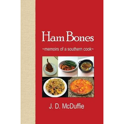 Ham Bones: - memoirs of a southern cook -