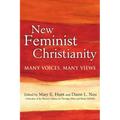 New Feminist Christianity: Many Voices, Many Views