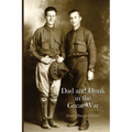 Dad and Dunk in the Great War