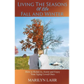 Living the Seasons of Life - Fall and Winter