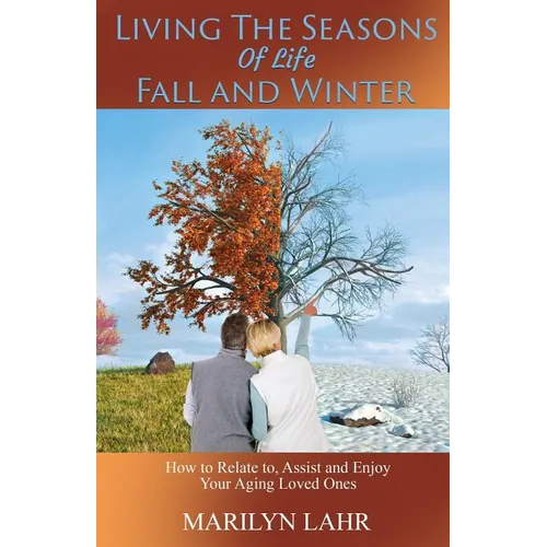 Living the Seasons of Life - Fall and Winter