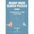 Brainy Word Search Puzzles -Themed: Animals and nature