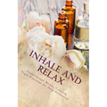 Inhale and Relax: Aromatherapy Blends & Coloring Pages for Deep Relaxation